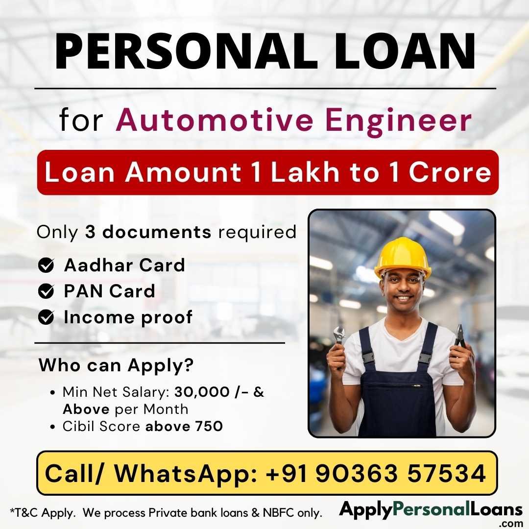 Apply Personal Loan for Automotive Engineer