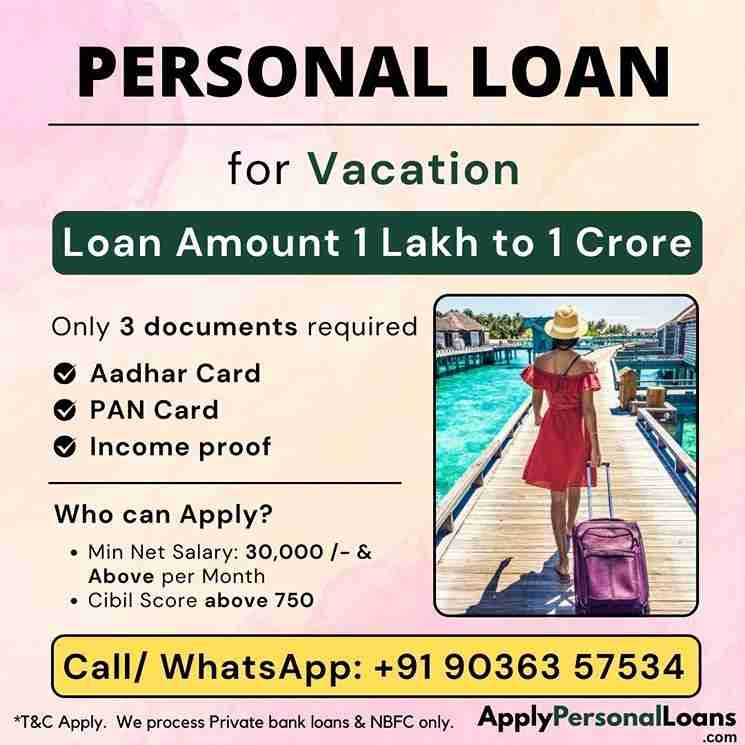 Apply Personal Loan for Domestic or International Vacation